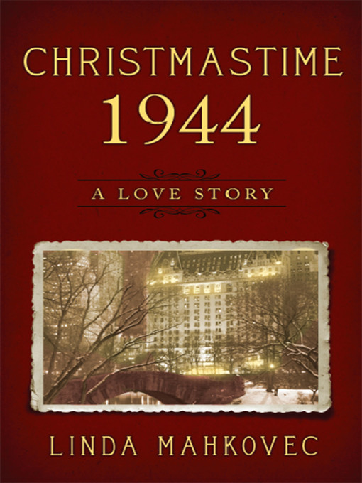 Title details for Christmastime 1944 by Linda Mahkovec - Wait list